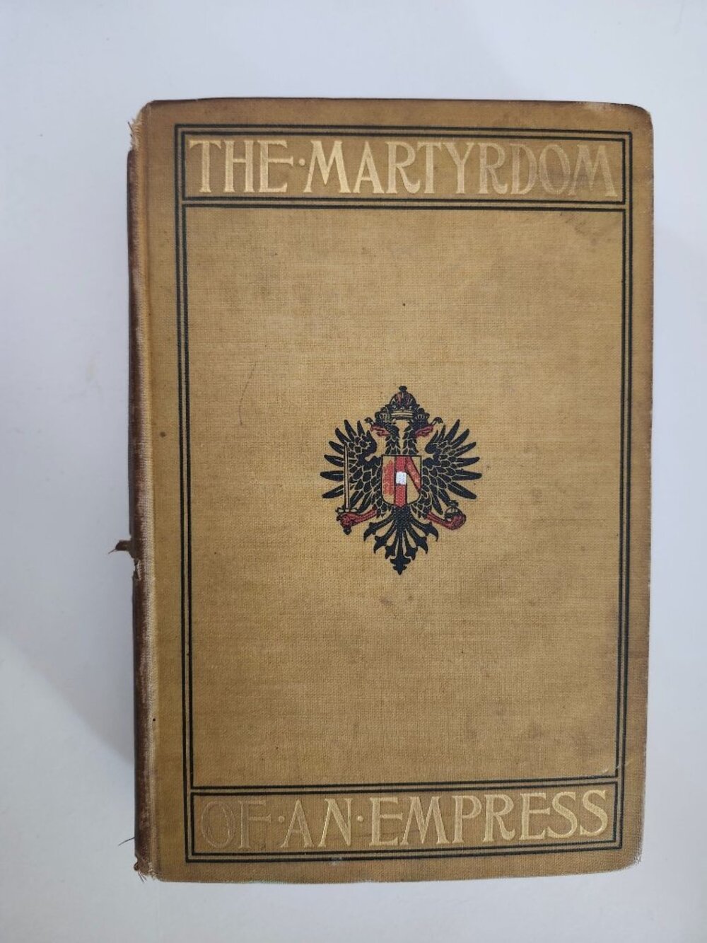 1902 The Martyrdom of an Empress Hardcover Book by Marguerite Cunliffe-Owen